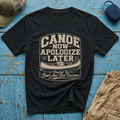 Canoe Now Apologize Later Graphic T-Shirt