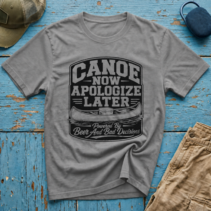 Canoe Now Apologize Later Graphic T-Shirt
