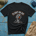 Float or Die Graphic T-Shirt