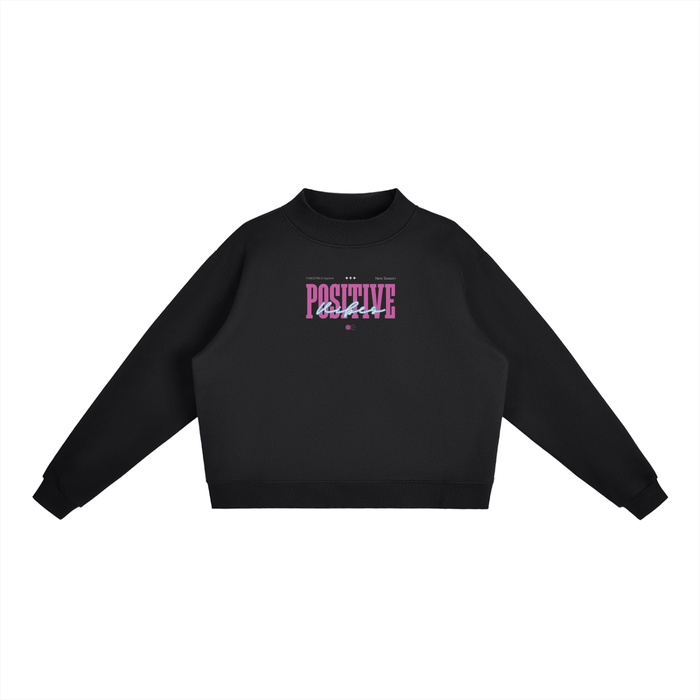 Positive Vibes - Fleece Mock-Neck Crew Sweatshirt