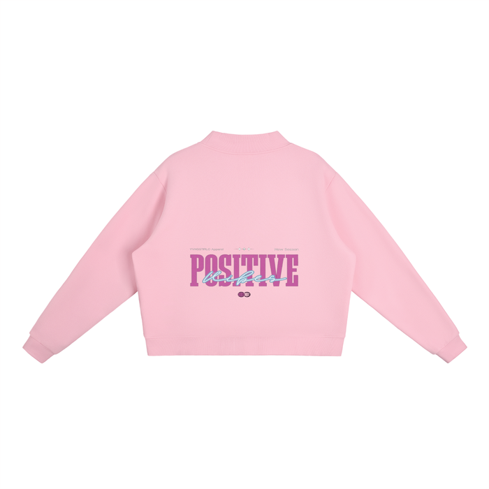 Positive Vibes - Fleece Mock-Neck Crew Sweatshirt