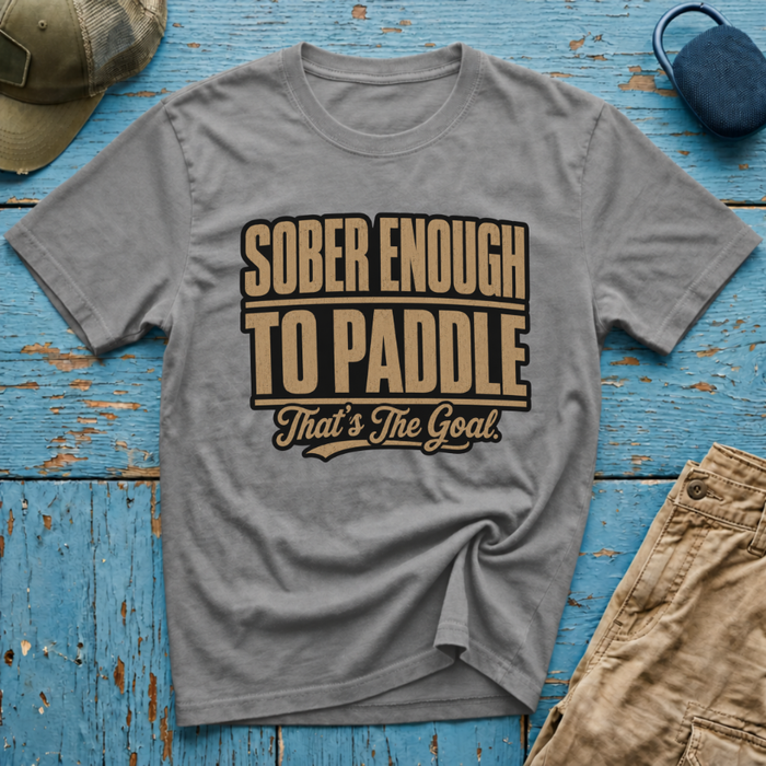 Sober Enough To Paddle That's the Goal Graphic T-Shirt