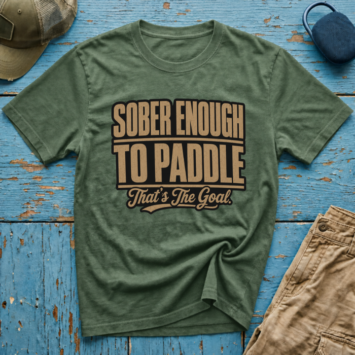 Sober Enough To Paddle That's the Goal Graphic T-Shirt