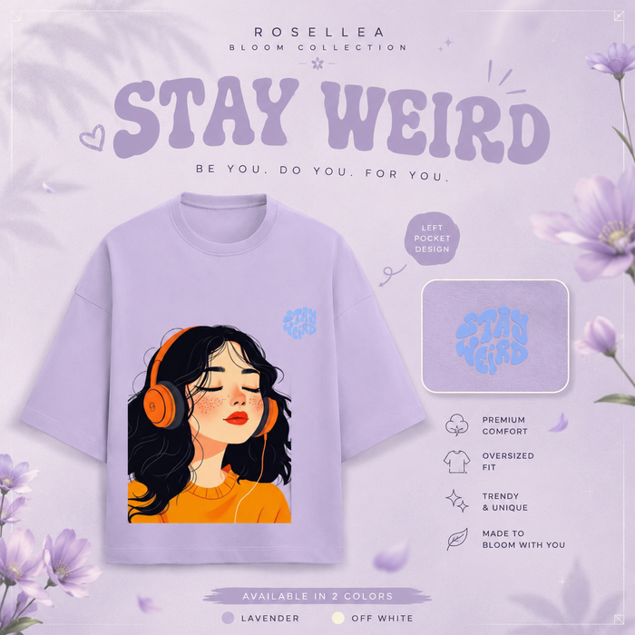 Stay Weird Oversized Tee