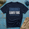 Sunburned Slightly Toxic Graphic T-Shirt