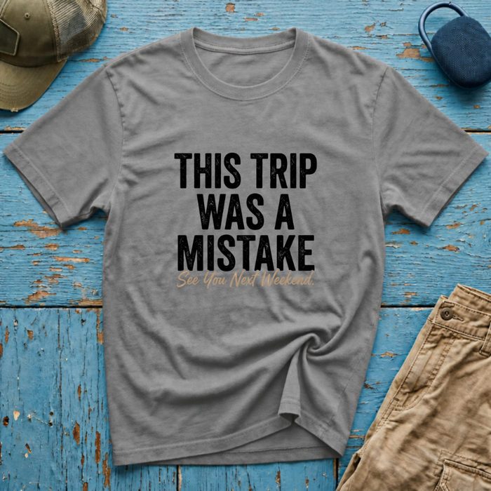 This Trip was a Mistake Graphic T-Shirt