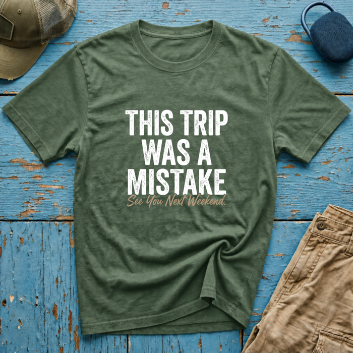 This Trip was a Mistake Graphic T-Shirt